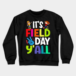 It is field day last day of school Crewneck Sweatshirt